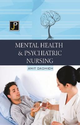 JP Mental Health And Psychiatric Nursing By Amit Dadhich For GNM 2nd And Third Year Exam (English Medium) Latest Edition